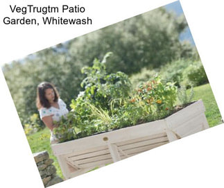 VegTrugtm Patio Garden, Whitewash