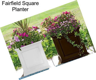 Fairfield Square Planter