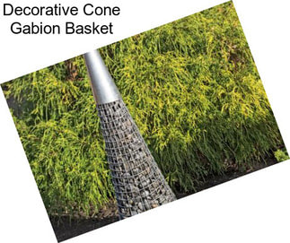 Decorative Cone Gabion Basket