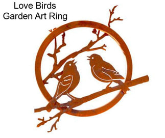 Love Birds Garden Art Ring