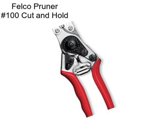 Felco Pruner #100 Cut and Hold