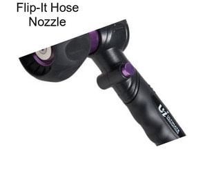 Flip-It Hose Nozzle