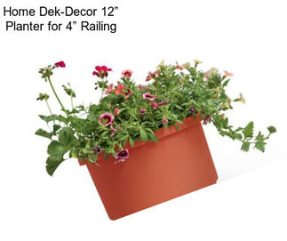 Home Dek-Decor 12” Planter for 4” Railing