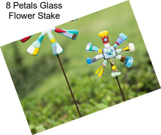 8 Petals Glass Flower Stake