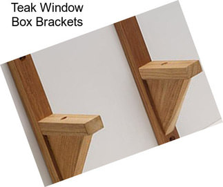 Teak Window Box Brackets
