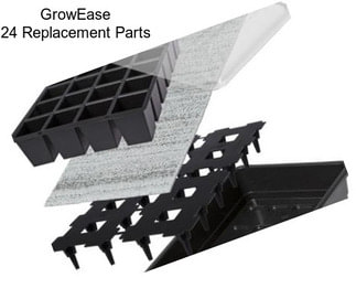 GrowEase 24 Replacement Parts