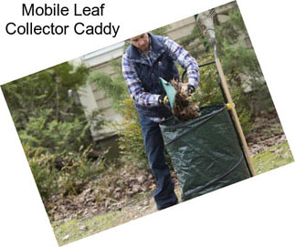Mobile Leaf Collector Caddy
