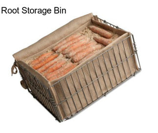 Root Storage Bin