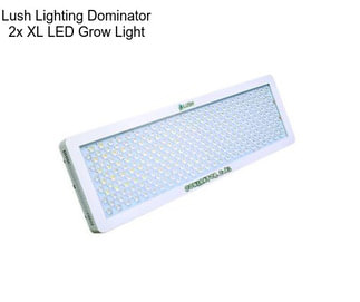 Lush Lighting Dominator 2x XL LED Grow Light