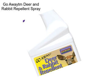 Go Awaytm Deer and Rabbit Repellent Spray