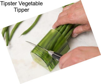 Tipster Vegetable Tipper