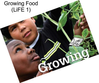Growing Food (LiFE 1)