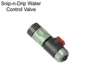 Snip-n-Drip Water Control Valve