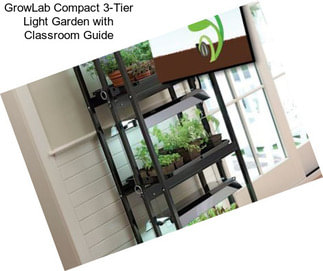 GrowLab Compact 3-Tier Light Garden with Classroom Guide