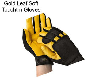 Gold Leaf Soft Touchtm Gloves
