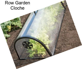 Row Garden Cloche
