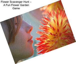 Flower Scavenger Hunt – A Fun Flower Garden Game