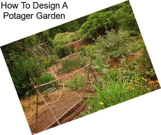 How To Design A Potager Garden