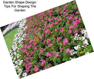 Garden Shape Design: Tips For Shaping The Garden