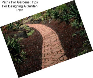Paths For Gardens: Tips For Designing A Garden Path