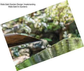 Wabi-Sabi Garden Design: Implementing Wabi-Sabi In Gardens