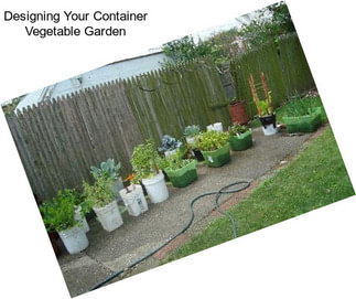 Designing Your Container Vegetable Garden