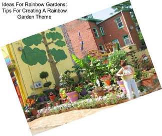 Ideas For Rainbow Gardens: Tips For Creating A Rainbow Garden Theme