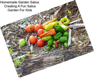 Homemade Garden Salsa: Creating A Fun Salsa Garden For Kids