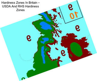 Hardiness Zones In Britain – USDA And RHS Hardiness Zones