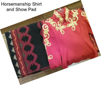 Horsemanship Shirt and Show Pad