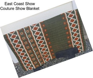 East Coast Show Couture Show Blanket