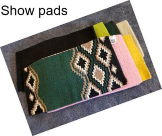 Show pads