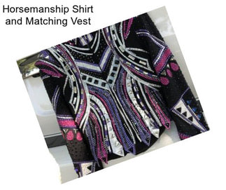 Horsemanship Shirt and Matching Vest