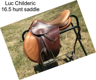 Luc Childeric 16.5 hunt saddle