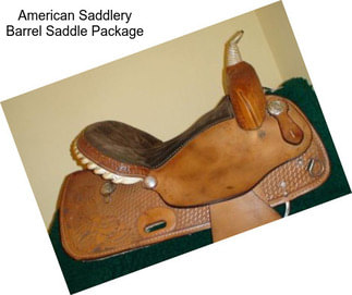 American Saddlery Barrel Saddle Package