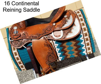 16 Continental Reining Saddle