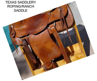 TEXAS SADDLERY ROPING/RANCH SADDLE