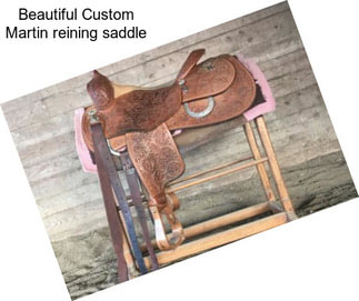 Beautiful Custom Martin reining saddle
