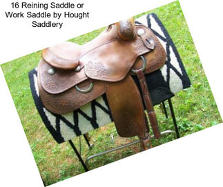 16 Reining Saddle or Work Saddle by Hought Saddlery
