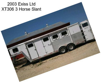 2003 Exiss Ltd XT306 3 Horse Slant