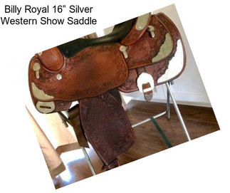 Billy Royal 16” Silver Western Show Saddle