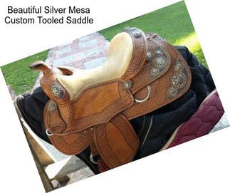 Beautiful Silver Mesa Custom Tooled Saddle