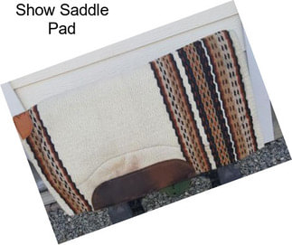 Show Saddle Pad