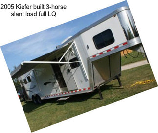 2005 Kiefer built 3-horse slant load full LQ