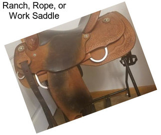 Ranch, Rope, or Work Saddle