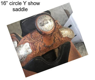 16” circle Y show saddle