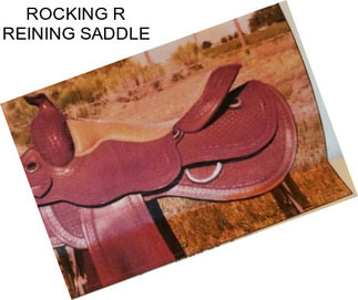 ROCKING R REINING SADDLE