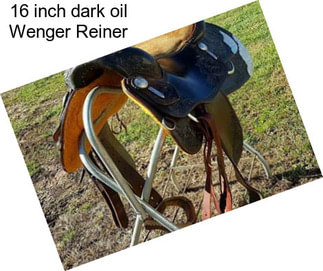 16 inch dark oil Wenger Reiner