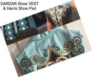 DARDAR Show VEST & Harris Show Pad