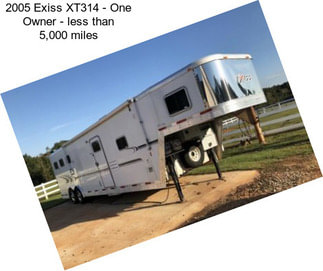 2005 Exiss XT314 - One Owner - less than 5,000 miles